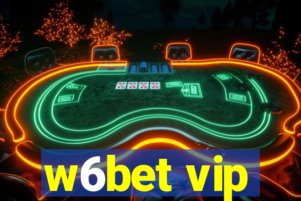 w6bet vip